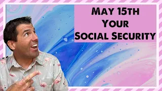 May 15th - Important Announcement & Your Social Security Checks