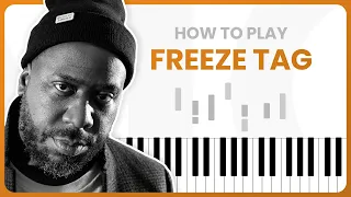 FREEZE TAG (Dinner Party ft. Robert Glasper, Terrace Martin, etc.) - PIANO TUTORIAL (Part 1)