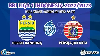 FIFA 22 | PERSIB BANDUNG VS PERSIJA JAKARTA | BRI LIGA 1 22/23 | FULL MATCH GAMEPLAY