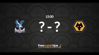 Crystal Palace vs Wolves Predictions, Betting Tips and Match Preview Premier League