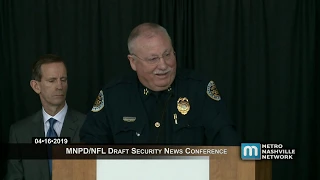 04/16/19  MNPD/NFL Draft Security News Conference