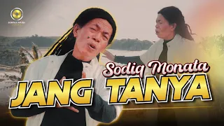 SODIQ MONATA - JANG TANYA (Official Music Video)