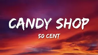 50 Cent – Candy Shop (Lyrics)