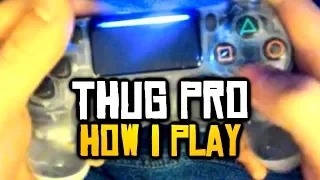 How I Play + My Setup (w/ Controller Cam) - THUG Pro