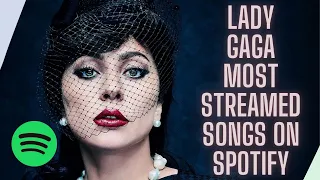 LADY GAGA MOST STREAMED SONGS ON SPOTIFY (DECEMBER 26, 2021)