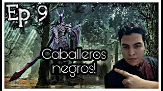 Dark Souls 3 (Gameplay EP 9) - Caballero negro.