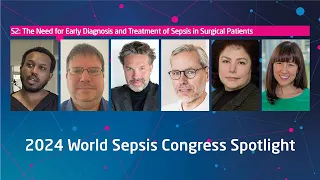 The Need for Early Diagnosis and Treatment of Sepsis in Surgical Patients (S2 | 2024 WSC Spotlight)