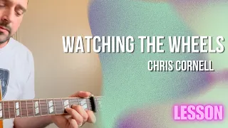 How To Play [Tutorial]: Chris Cornell - Watching The Wheels [by John Lennon]