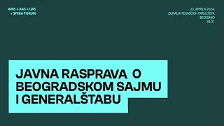 JAVNA RASPRAVA O BEOGRADSKOM SAJMU I GENERALŠTABU | Tehnički Fakulteti | Beograd 23.04.2024.