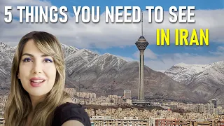 5 Amazing Things You Need to See in Iran