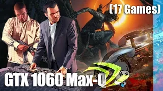 GTX 1060 MaxQ in 17 Games "GTA 5" "Forza Horizon 4" etc.