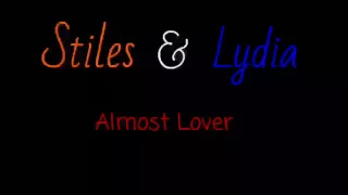 Stiles and Lydia [stydia] || Almost Lover (1x01 - 5x20)