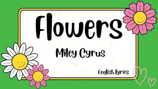 Học Tiếng Anh Qua Bài Hát Flowers Miley Cyrus Lyrics English