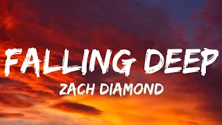 Zach Diamond - Falling Deep (Lyrics)