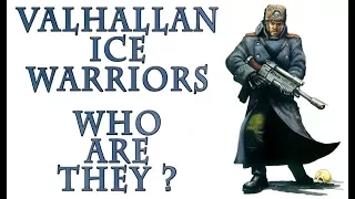 Warhammer 40k Lore - Valhallan Ice Warriors, Who are They?