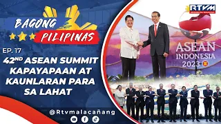 Bagong Pilipinas Episode 17: 42nd ASEAN Summit: Kapayapaan at Kaunlaran para sa lahat