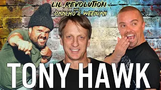 Tony Hawk - A Giant Among Men - Lil Revolution- ep.111 Pancho Moler and Weeman