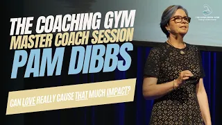 TCG Master Coach Session: Pam Dibbs - Can love really cause that much impact?