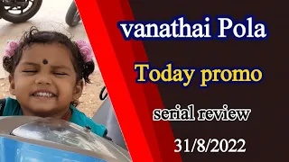 vanathai Pola serial today promo 31/8/2022 | review