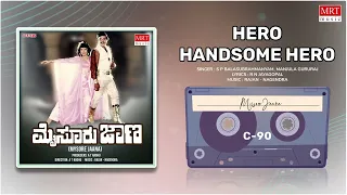 Hero Handsome Hero | Mysore Jaana | Ambarish, Vinaya Prasad | Kannada Movie Song | MRT Music