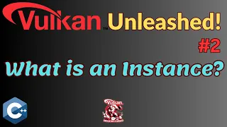 Creating an Instance // Vulkan for Beginners #2