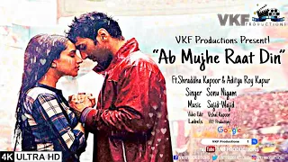 Ab Mujhe Raat Din | Sonu Nigam |FT. Shraddha Kapoor & Aditya Roy Kapur|| VKF Productions