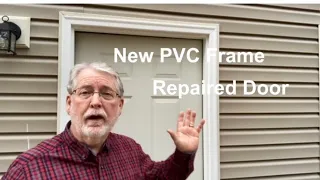 Replace Door Jamb with PVC and Repaired Door