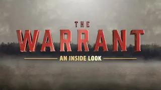 The Warrant | Inside Look