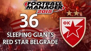 Sleeping Giants: Red Star Belgrade - Ep.36 Unbelievable... (Partizan) | Football Manager 2015
