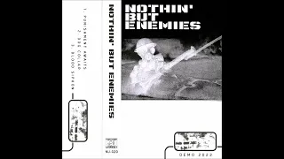 Nothin' But Enemies - Demo 2022 (Full Demo)