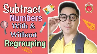 Subtract 3 to 4 Digit Numbers from 3 to 4 Digit Numbers  With and Without Regrouping