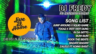 DJ FREDY FR ENTERTAINMENT LIVE AT HOME || ORIGINAL SONG || NO BACOT ! NO REQUEST !