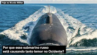 Por que esse submarino russo está causando tanto temor no Ocidente?
