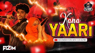 Kana Yaari - (Moombahton Mix)  - DJ Azim