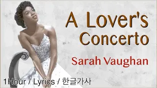 A Lover's Concerto (Sarah Vaughan) 1Hour/Lyrics/한글가사/1시간듣기  #영화접속OST #사라본