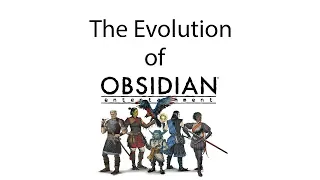 The Evolution Of Obsidian Entertainment