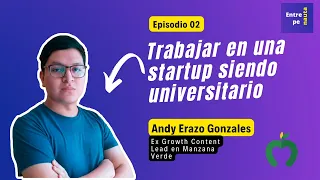 ¿Cómo tener GROWTH MINDSET desde la universidad? /Andy Erazo-Ex Growth Content Lead de Manzana Verde