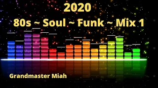 80s ~ Soul ~ Funk ~ Mix 1 ~ 2020