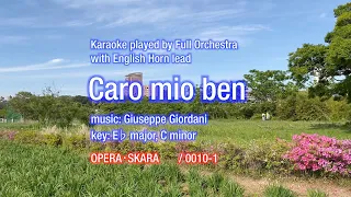 CARO MIO BEN Karaoke played with full Orchestra and English Horn lead at OPERASKARA Channel