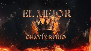 Chayín Rubio - EL MEJOR (Lyric Video)