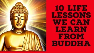 10 Life Lessons we can learn from Buddha (Buddhism)
