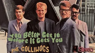 You Better Get It Before It Gets You (True Stereo) - The Golliwogs (Creedence Clearwater Revival)