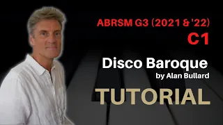 Disco Baroque by A. Bullard: ABRSM Grade 3 Piano (2021 & '22) - C1 - TUTORIAL
