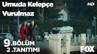 Umuda Kelepçe Vurulmaz 9.Bölüm 2.Tanıtımı