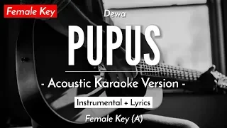 Pupus (Karaoke Akustik) - Dewa (Female Key | HQ Audio)