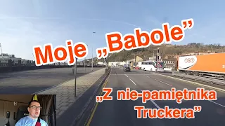 „Z nie-pamietnika Truckera #7" Moje „BABOLE”