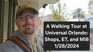 A Walking Tour: Universal Studios Orlando - Shops, E.T., and MIB - 1/28/2024