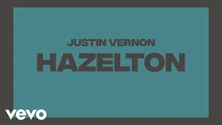 Justin Vernon - hazelton (Official Visualizer)
