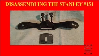 DISASSEMBLING THE STANLEY #151