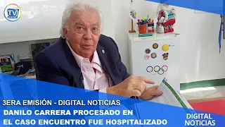 DANILO CARRERA PROCESADO EN EL CASO ENCUENTRO FUE HOSPITALIZADO